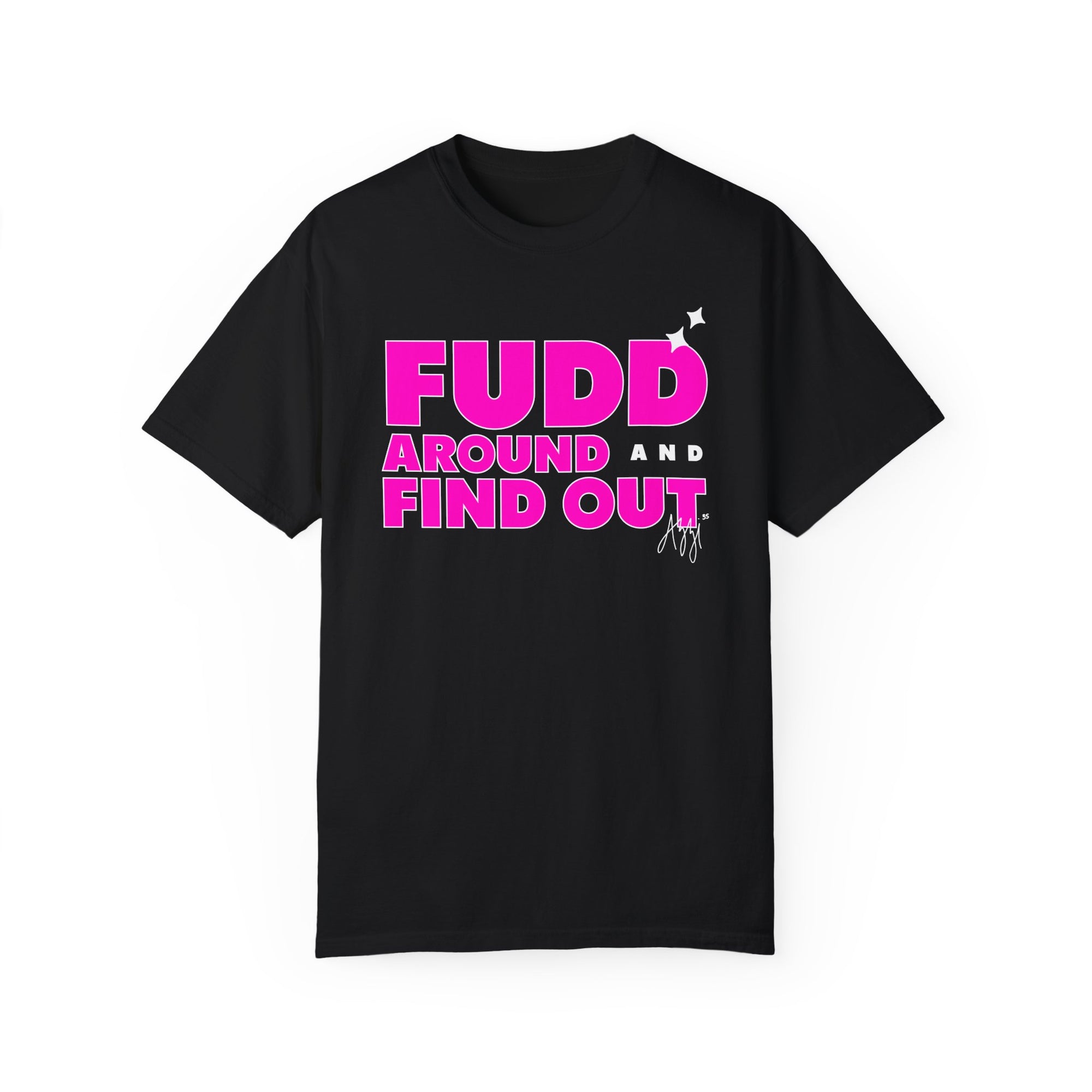 Fudd Around And Find Out T-Shirt